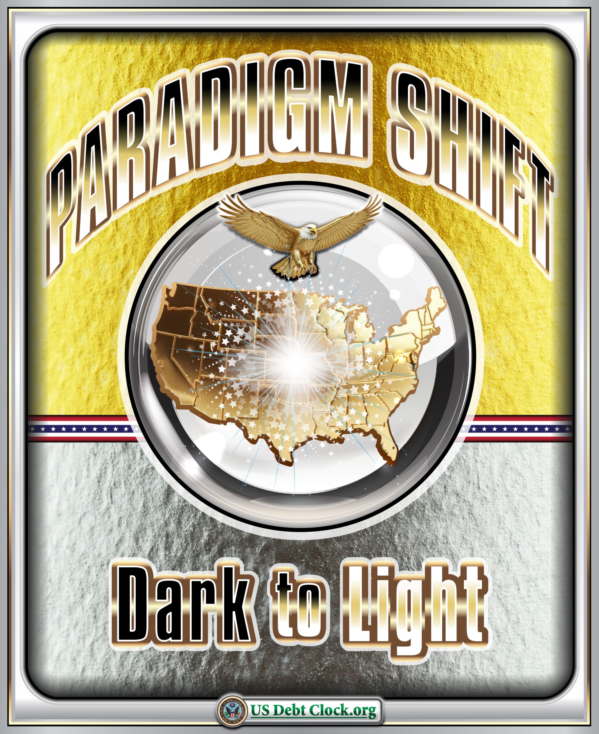 Paradigm Shift — Dark to Light: America’s Monetary Awakening
